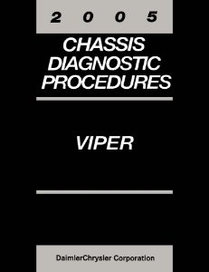 2005 Dodge Viper - Chassis Diagnostic Procedures ONLY Factory Shop Service