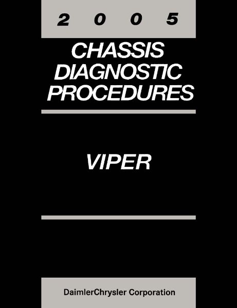 2005 Dodge Viper - Chassis Diagnostic Procedures ONLY Factory Shop Service