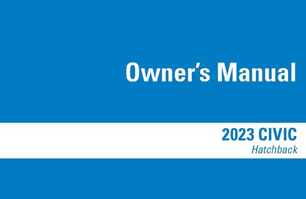 2023 Honda Civic Hatchback Owners Manual User Guide