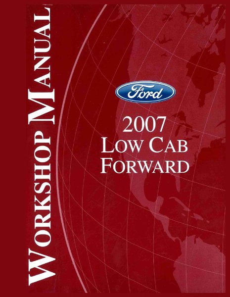 2007 Ford Low Cab Forward Factory Shop Service Manual