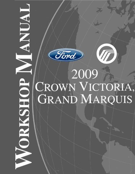 2009 Ford Crown Victoria, Grand Marquis Factory Shop Service Manual