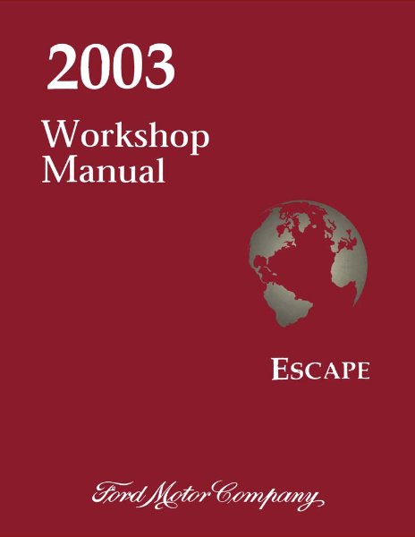2003 Ford Truck Escape Factory Shop Service Manual