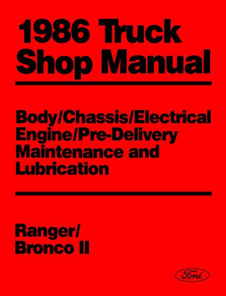 1986 Ford Truck Bronco II, Ranger Factory Shop Service Manual
