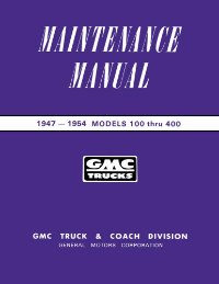 1947 1952 1953 1954 GMC 100-400 Truck Shop Service Repair Manual Book Engine