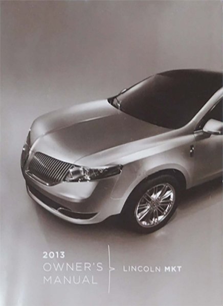 2013 Lincoln MKT Owner's Manual