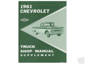 1961 Chevrolet Truck ALL MODELS - SUPPLEMENT Factory Shop Service Manual