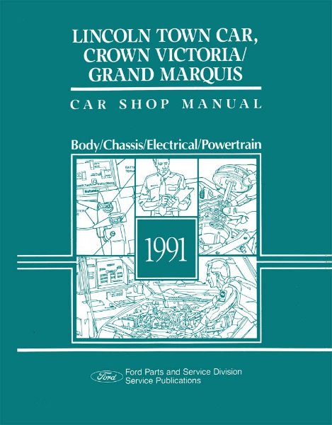 1991 Ford Crown Victoria, Town Car, Grand Marquis Factory Shop Service Manual