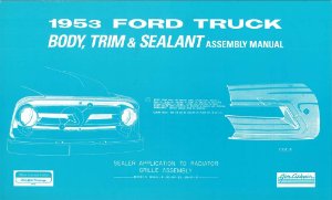 1953 Ford Truck Body Trim Sealant Assembly Manual Rebuild Instructions Drawing