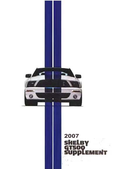 2007 Ford Shelby GT 500 Mustang Supplement ONLY Owner's Manual