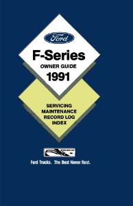 1991 Ford F-Series F-150, F-250, F-350 Truck Owner's Manual Truck Owner's Manual