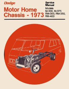 1973 Dodge Truck Motor Home Factory Shop Service Manual