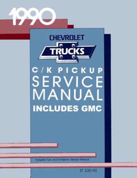 1990 Chevrolet Truck C10, C20, C30, K10, K20, K30 Factory Shop Service Manual