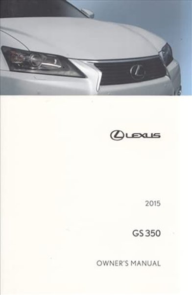 2015 Lexus GS 350 Owner's Manual