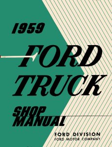 1959 Ford Truck F-100, F-250, F-350 Factory Shop Service Manual