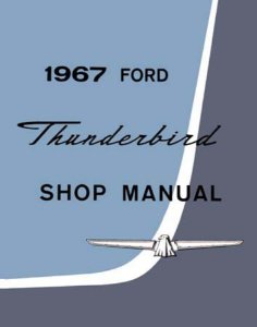 1967 Ford Thunderbird Factory Shop Service Manual