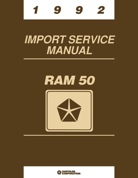 1992 Dodge Ram 50 Truck Factory Shop Service Manual