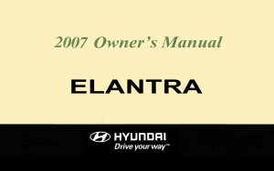 2007 Hyundai Elantra Owner's Manual