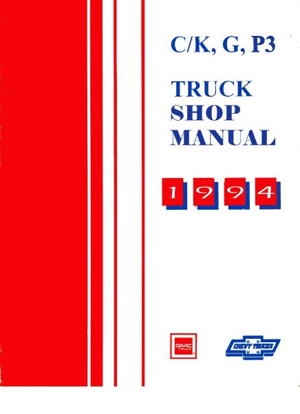1994 Chevrolet Truck C10, C20, C30, K10, K20, K30 Factory Shop Service Manual