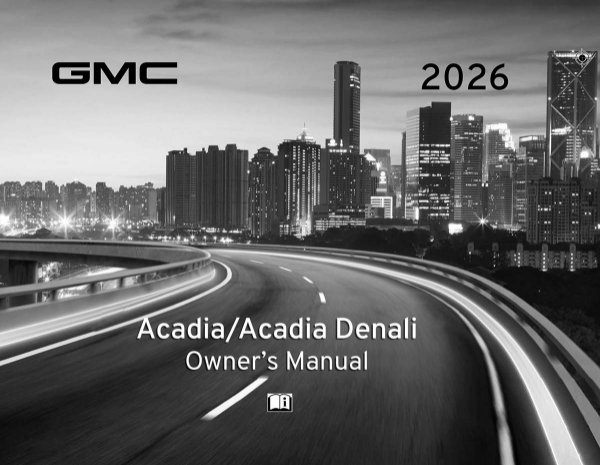 2026 GMC Acadia, Acadia Denali Owner's Manual