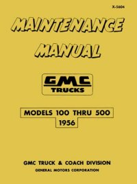 1956 GMC 100-500 Truck Shop Service Repair Manual Book Engine Electrical
