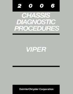 2006 Dodge Viper - Chassis Diagnostic Procedures ONLY Factory Shop Service