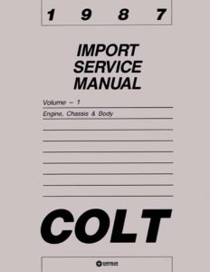 1987 Dodge Colt Factory Shop Service Manual