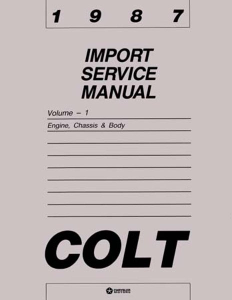 1987 Dodge Colt Factory Shop Service Manual