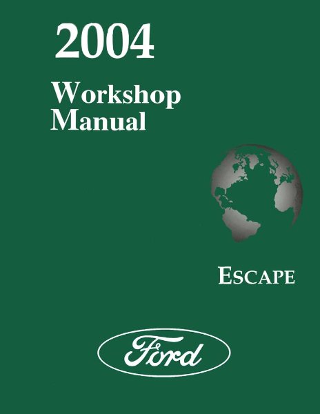 2004 Ford Truck Escape Factory Shop Service Manual