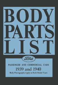 1939 1940 Ford Car and Truck (Body Only) Parts Numbers Book List Guide