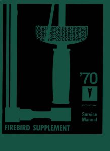 1970 Pontiac Firebird Factory Shop Service Manual