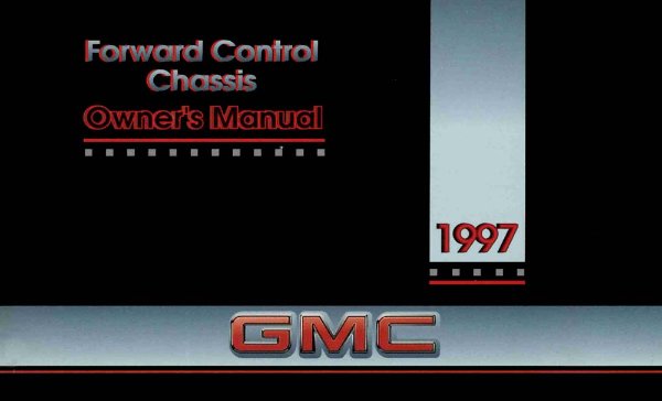 1997 GMC Forward Control Owner's Manual