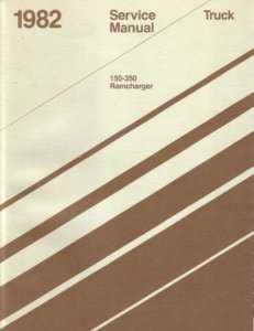 1982 Dodge Pickup Truck, Ramcharger Factory Shop Service Manual