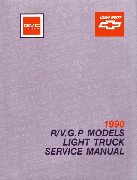 1990 Chevrolet R, V, G, P 10-30 Series Truck Factory Shop Service Manual