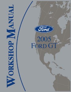 2005 Ford GT Factory Shop Service Manual