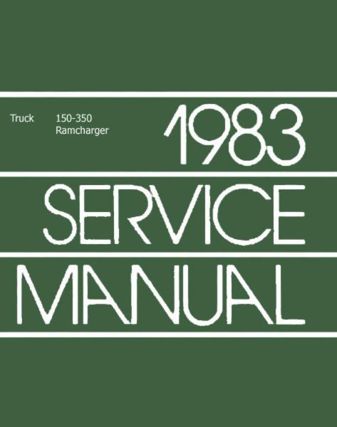 1983 Dodge 150-350 Truck, Ramcharger Factory Shop Service Manual