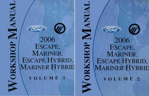 2006 Ford Truck Escape, Mariner, Hybrid Factory Shop Service Manual