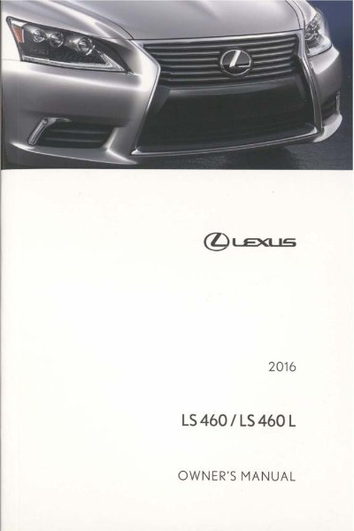 2016 Lexus LS 460 LS 460 L Owner's Manual