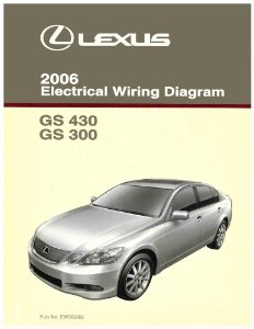 2006 Lexus GS 430, GS 300 Wiring Diagrams Manual