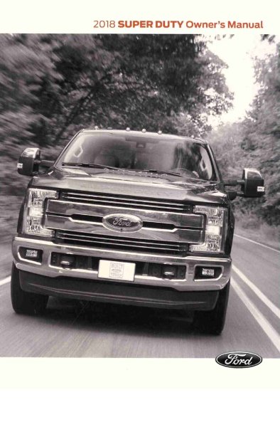2018 Ford F-Super Duty, F-250, F-350, F-450, F-550, F-600 Owner's Manual