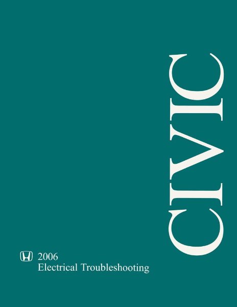 2006 Honda Civic Electrical Troubleshooting, ETM Wiring Diagrams Manual