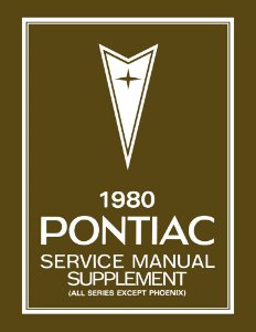1980 Pontiac ALL MODELS - CHASSIS - SUPP Factory Shop Service Manual