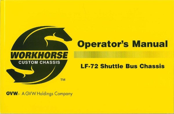 2004 Workhorse LF-72 Shuttle Bus Chassis Owner's Manual