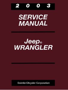2003 Jeep Wrangler Factory Shop Service Manual
