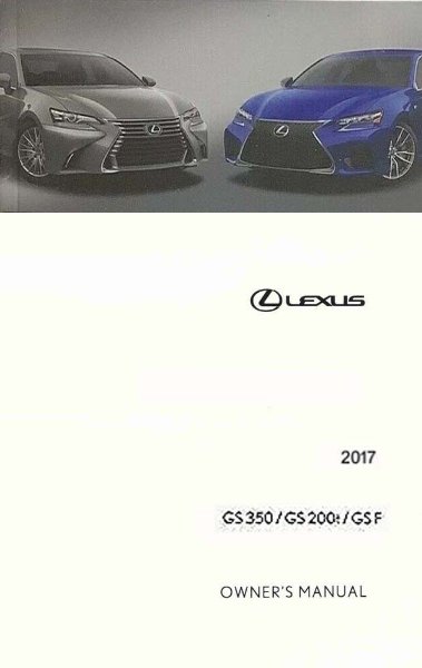 2017 Lexus GS F, GS 300, 350 Owner's Manual