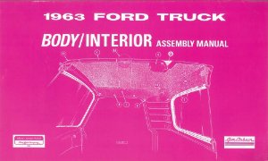 1963 Ford Truck Body Interior Assembly Manual Rebuild Instructions Illustrations