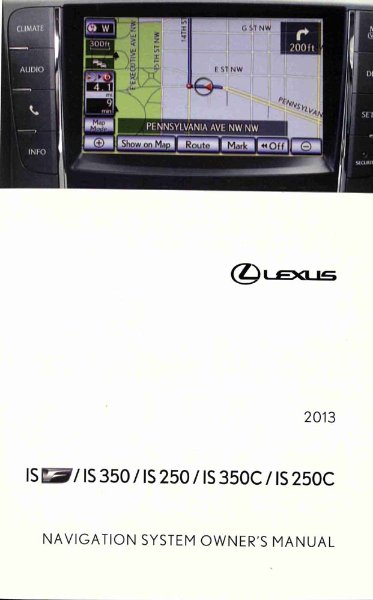 2013 Lexus IS F IS 350 IS 250 IS 350C IS 250C Owner's Manual