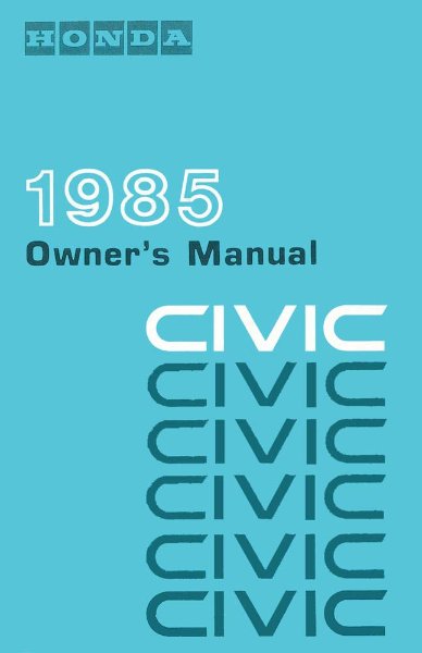 1985 Honda Civic Owner's Manual