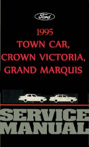 1995 Ford Crown Victoria, Town Car, Grand Marquis Factory Shop Service Manual