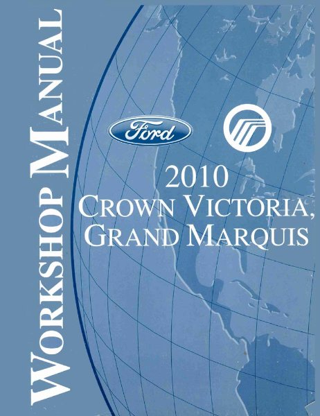 2010 Ford Crown Victoria, Grand Marquis Factory Shop Service Manual