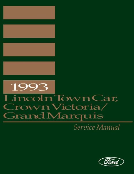 1993 Ford Crown Victoria, Town Car, Grand Marquis Factory Shop Service Manual
